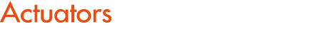 Actuators
